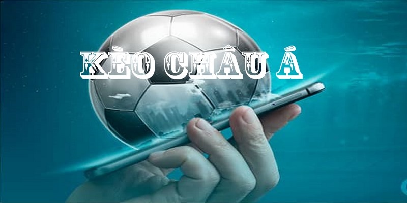 Kèo châu Á – Kèo cược hấp dẫn nhất
