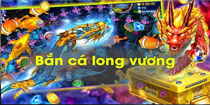 Bắn Cá Long Vương - Hướng Dẫn Săn Ngư Hiệu Quả Tại BJ88