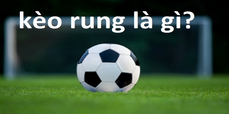 Kèo Rung Là Gì - Tìm Câu Trả Lời Cùng Nhà Cái BJ88