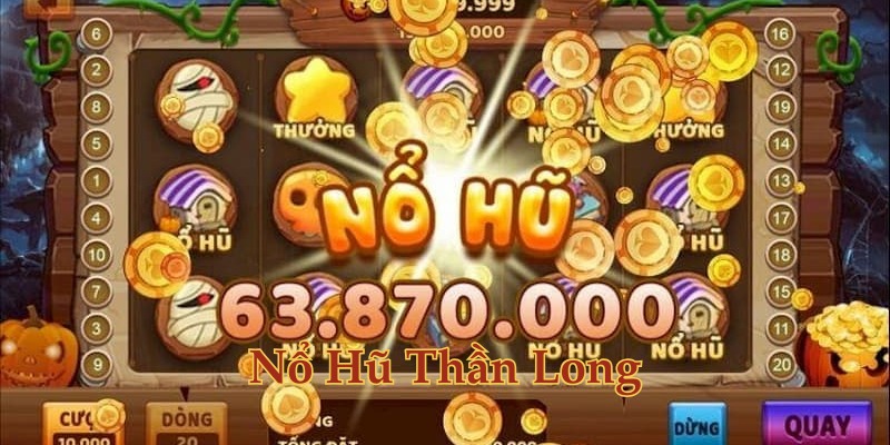 Mẹo hay khi quay hũ Nổ Hũ Thần Long