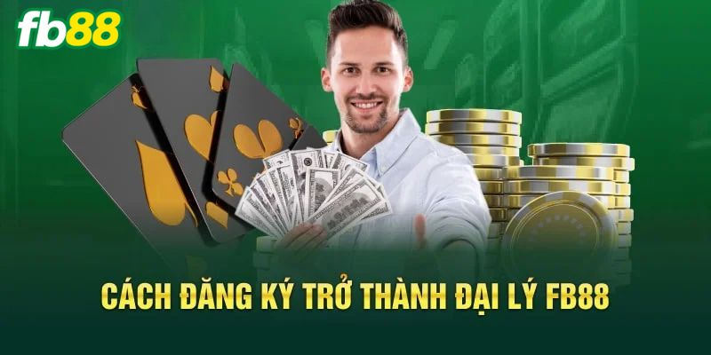 Quy trình đăng ký đại lý FB88 đơn giản, nhanh chóng và hiệu quả