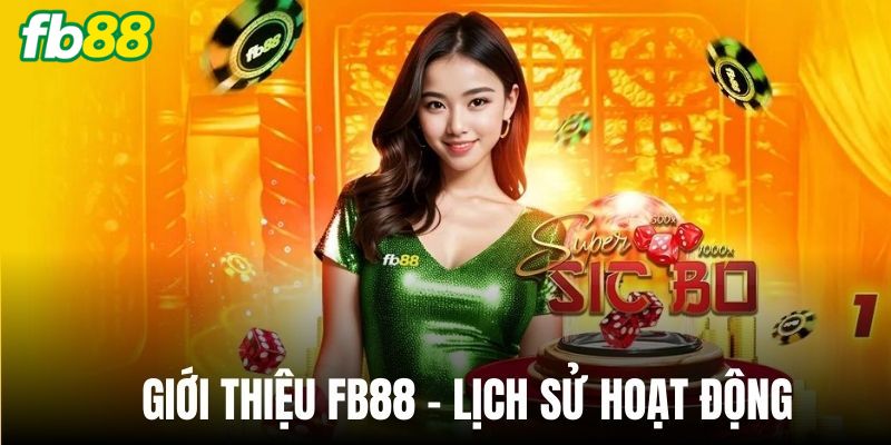 Giới thiệu tổng quan về thương hiệu FB88