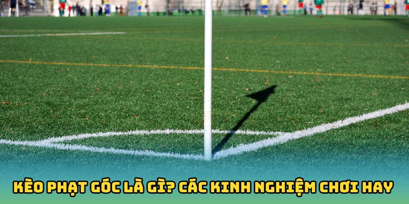 Kèo Phạt Góc
