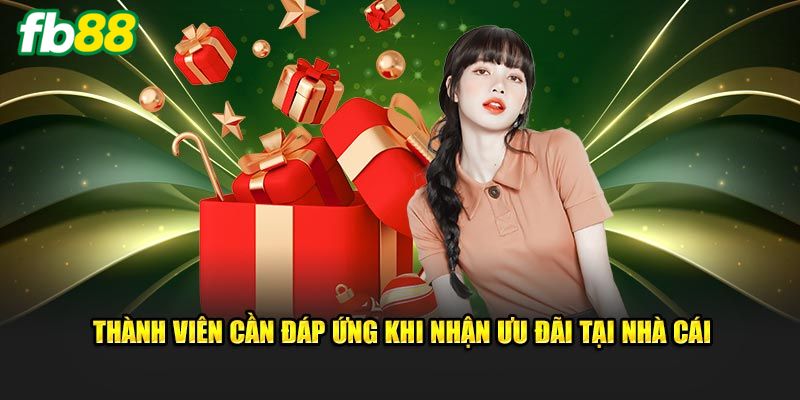 Điều kiện cần biết trước khi nhận ưu đãi từ FB88