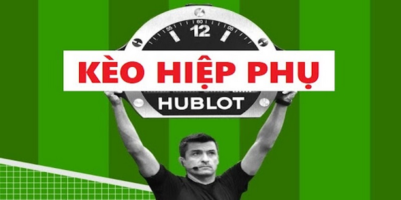 Tìm hiểu chi tiết hiệp phụ trong bóng đá là gì