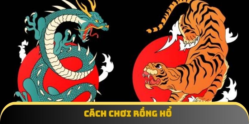 Hướng dẫn chơi Rồng Hổ BJ88 chi tiết nhất