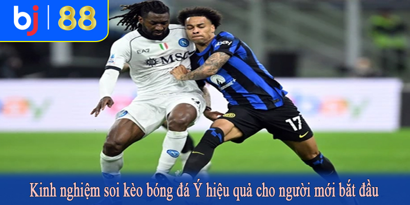 Kinh nghiệm soi kèo bóng đá Ý hiệu quả cho người mới bắt đầu