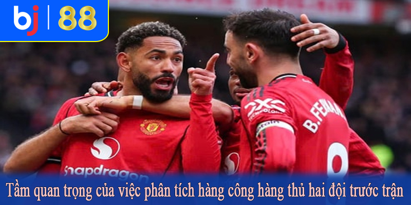 Tầm quan trọng của việc phân tích hàng công hàng thủ hai đội trước trận