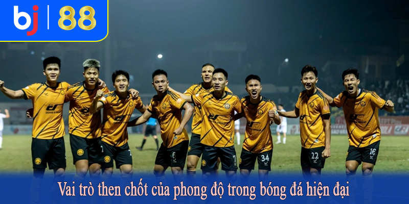 Vai trò then chốt của phong độ trong bóng đá hiện đại