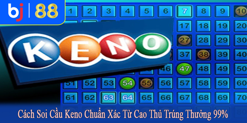 cách soi cầu Keno