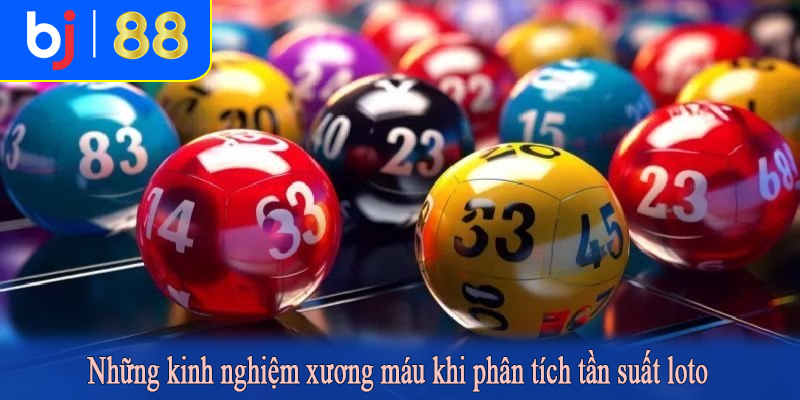 Những kinh nghiệm xương máu khi phân tích tần suất loto