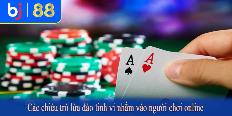 Các chiêu trò lừa đảo tinh vi nhắm vào người chơi online