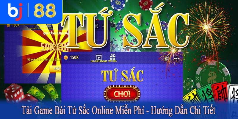 tải game bài tứ sắc online miễn phí